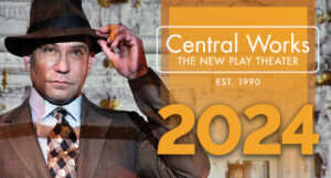 graphic advertising Central Works' 2024 season